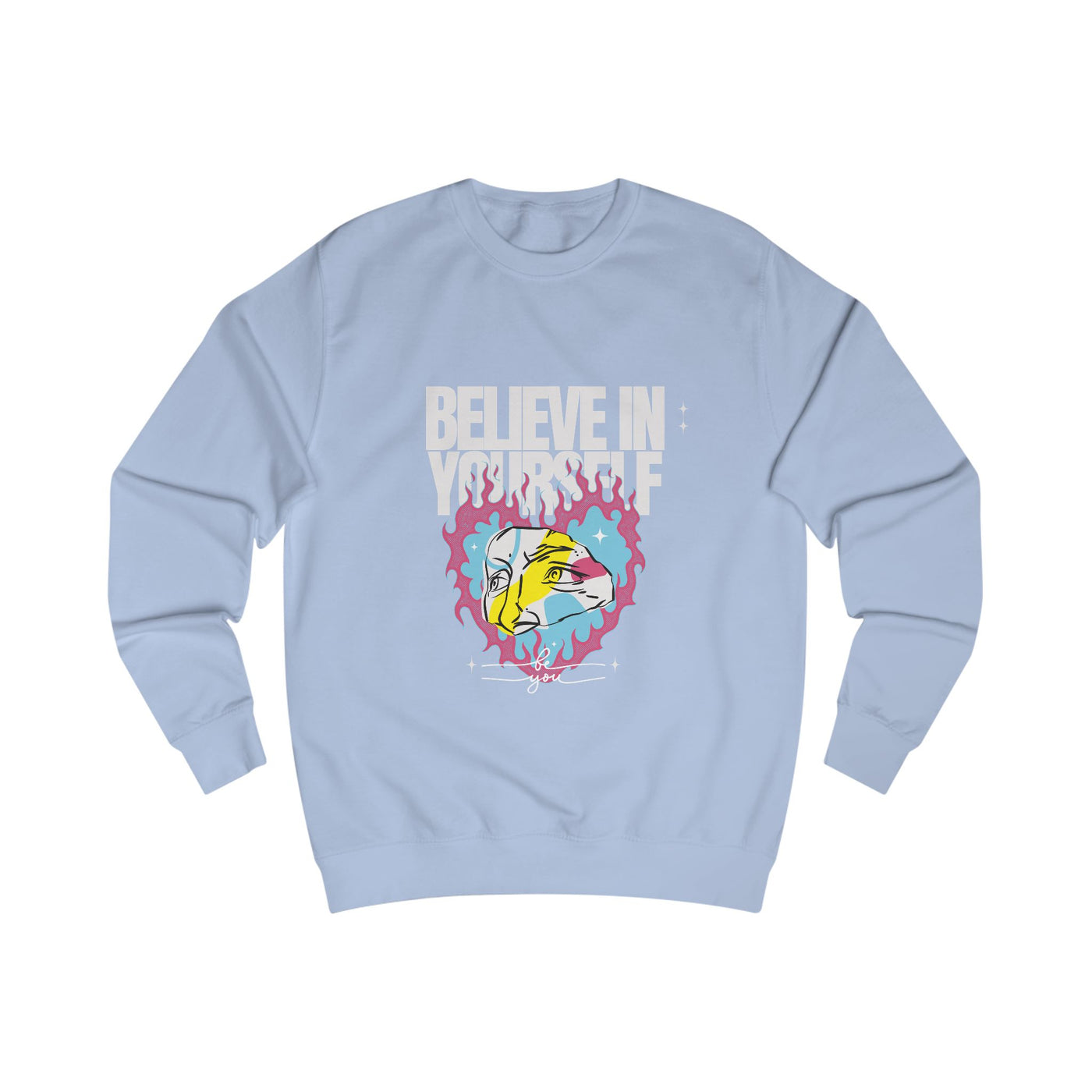 Sweatshirt - Believe in Yourself