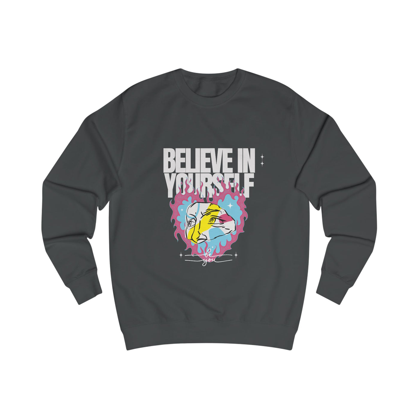 Sweatshirt - Believe in Yourself