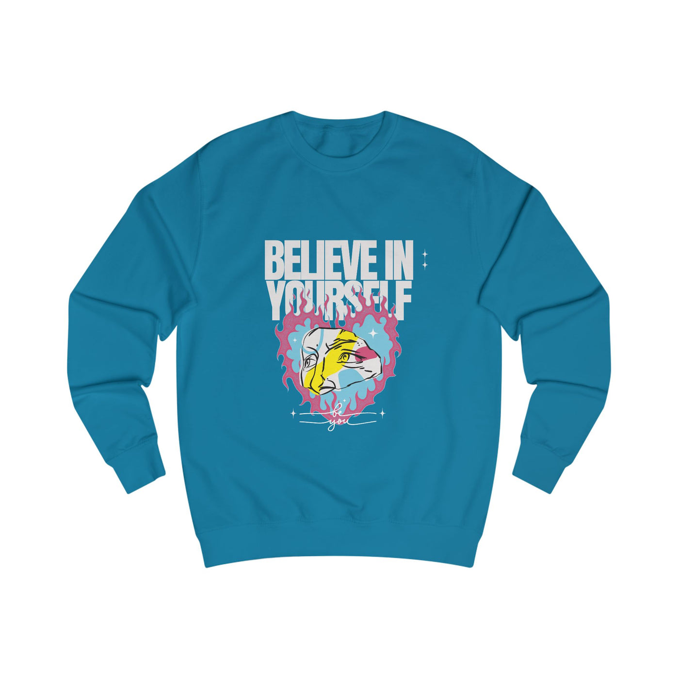 Sweatshirt - Believe in Yourself