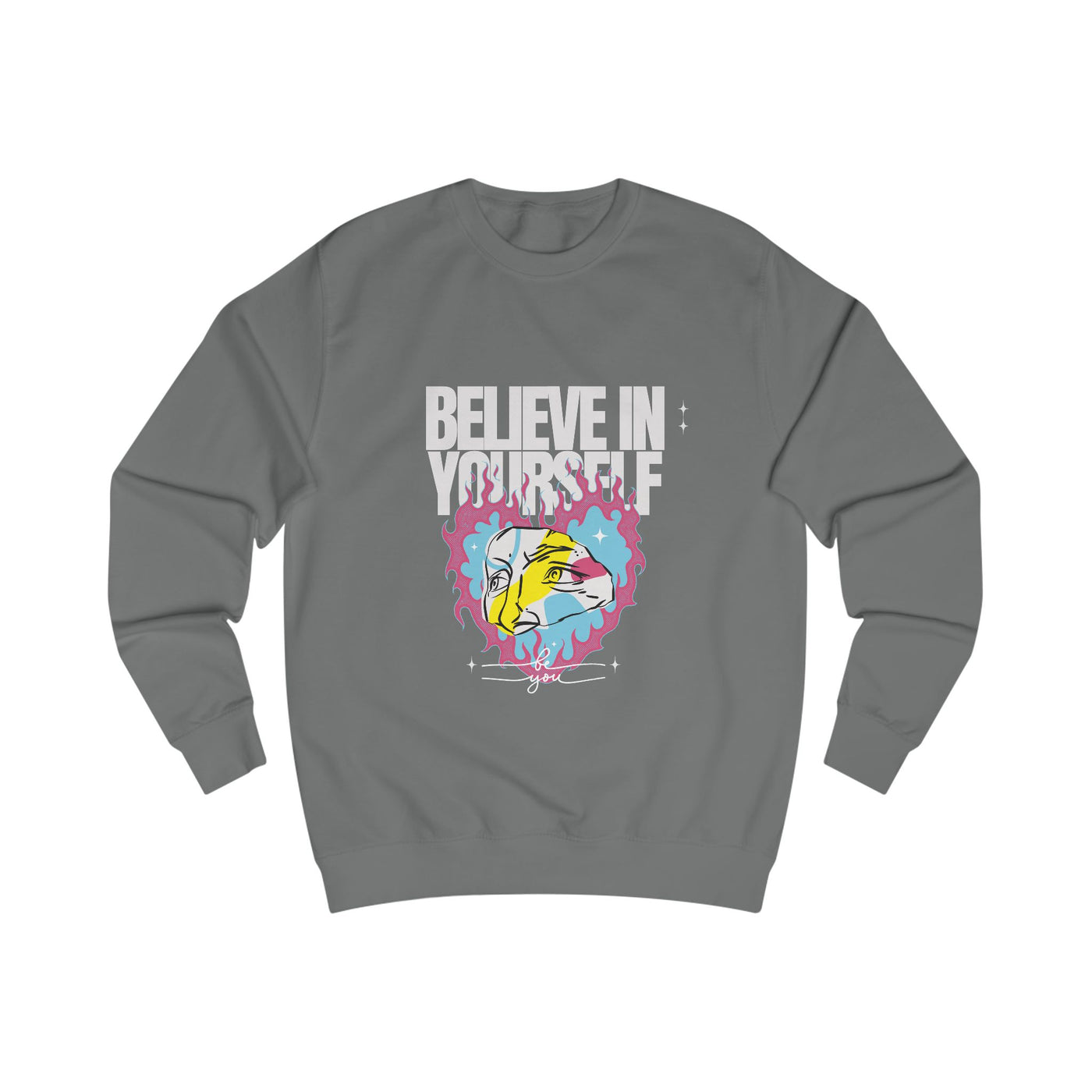 Sweatshirt - Believe in Yourself