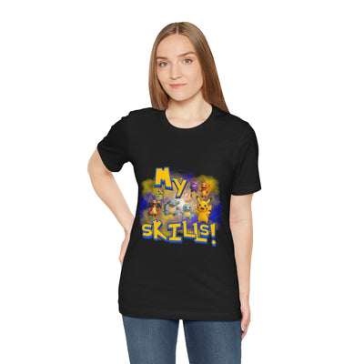 My Skills Unisex Short Sleeve Shirt