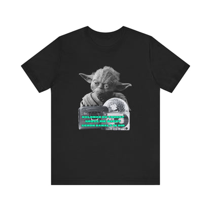 Funny Yoda Quote Unisex Tee - Walkman du kennst - erfahren du bist starwars