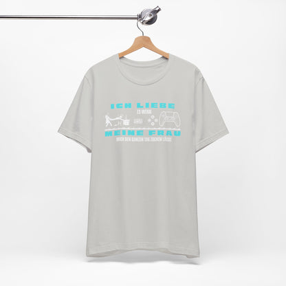Ich Liebe Meine Frau T-Shirt - Unisex Jersey Tee for Gamers