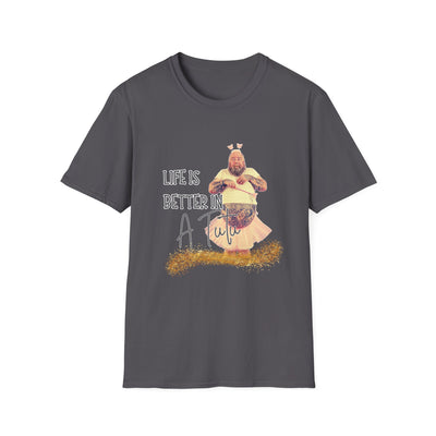 Life Is Better in a Tutu Unisex Softstyle T-Shirt