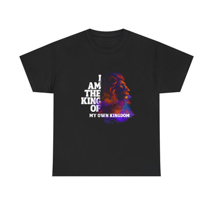 Shirt - "I Am the King of My Own Kingdom" T-Shirt