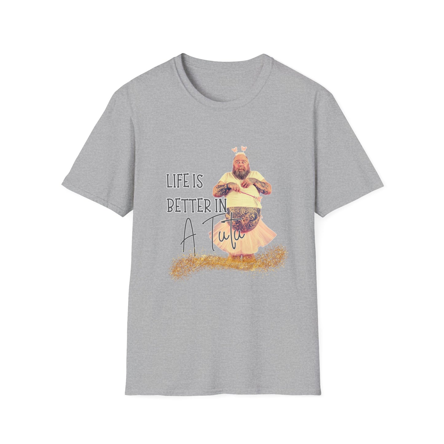 Life Is Better in a Tutu Unisex Softstyle T-Shirt