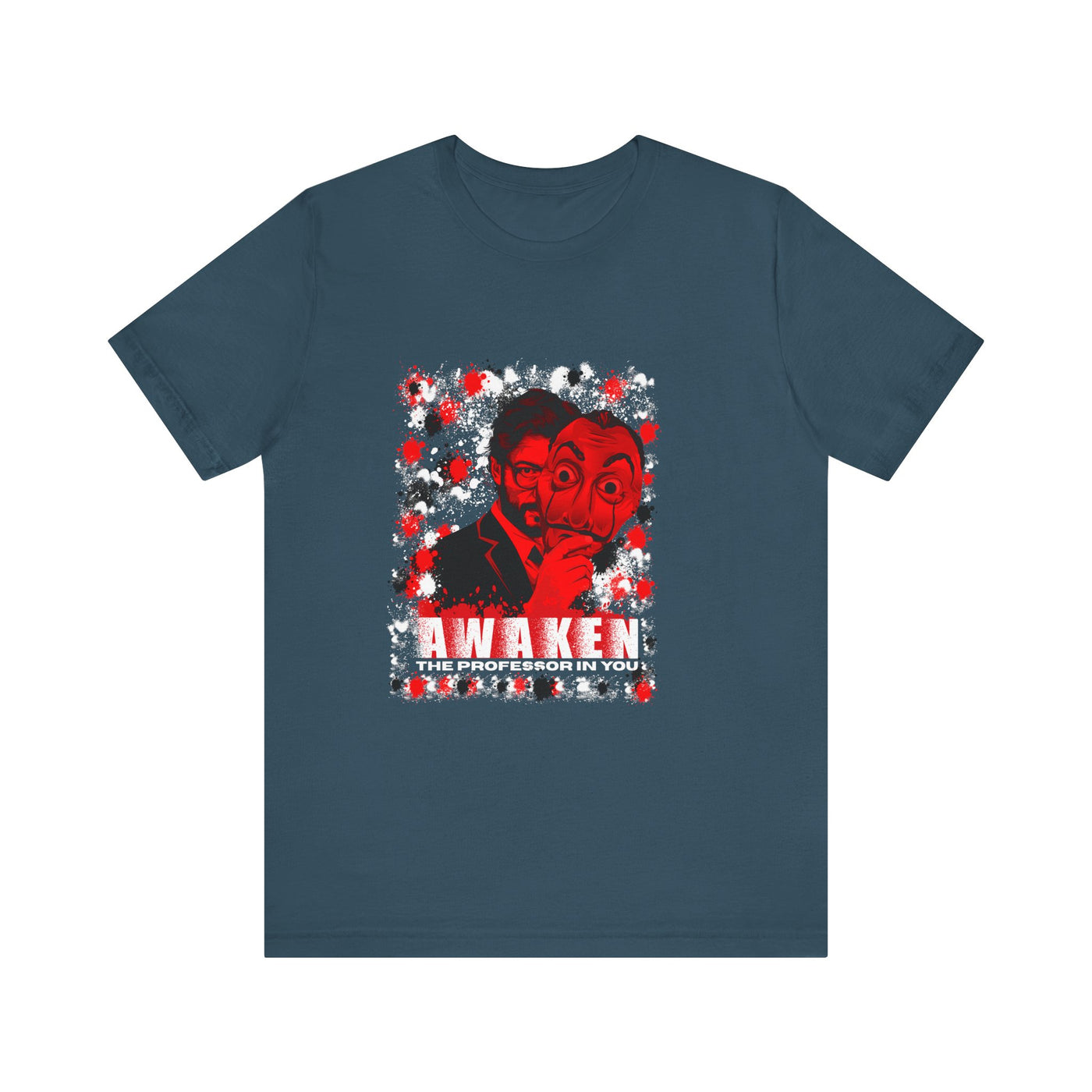 Awaken the Professor heist money Unisex T-Shirt
