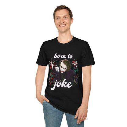 Born to Joke "Joker" Unisex Softstyle T-Shirt