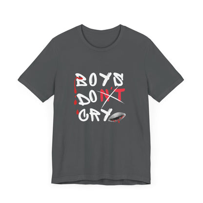 Boys Don't Cry  for Men, Casual T shirt