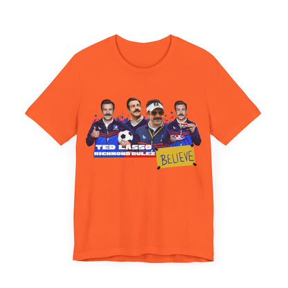 Ted Lasso Believe Unisex Tee - Inspirational Sports T-Shirt