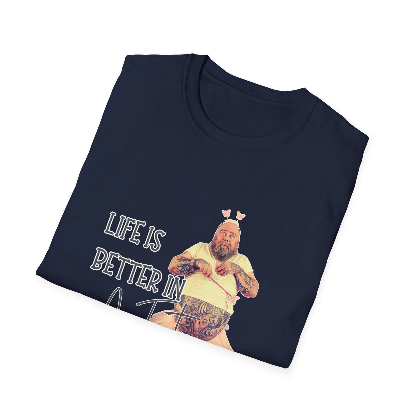 Life Is Better in a Tutu Unisex Softstyle T-Shirt