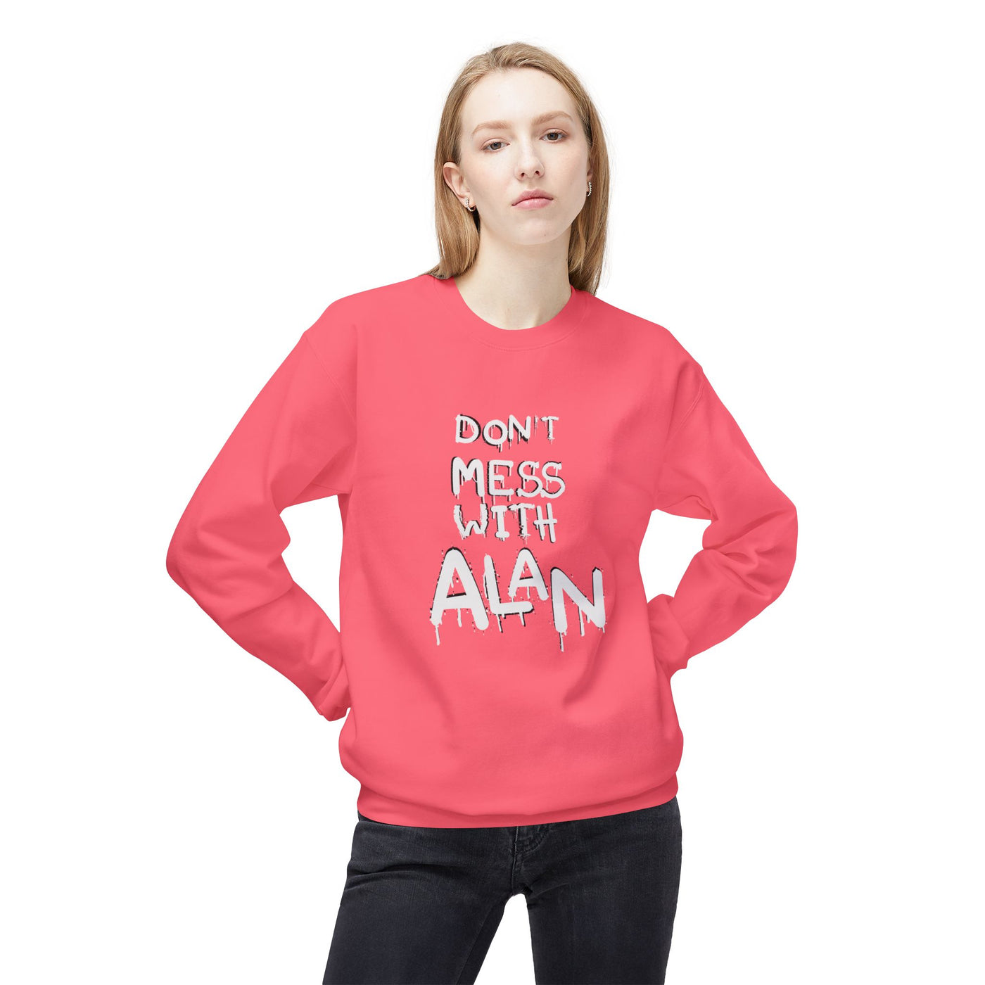 Sweatshirt - Don't Mess With Alan, Unisex
