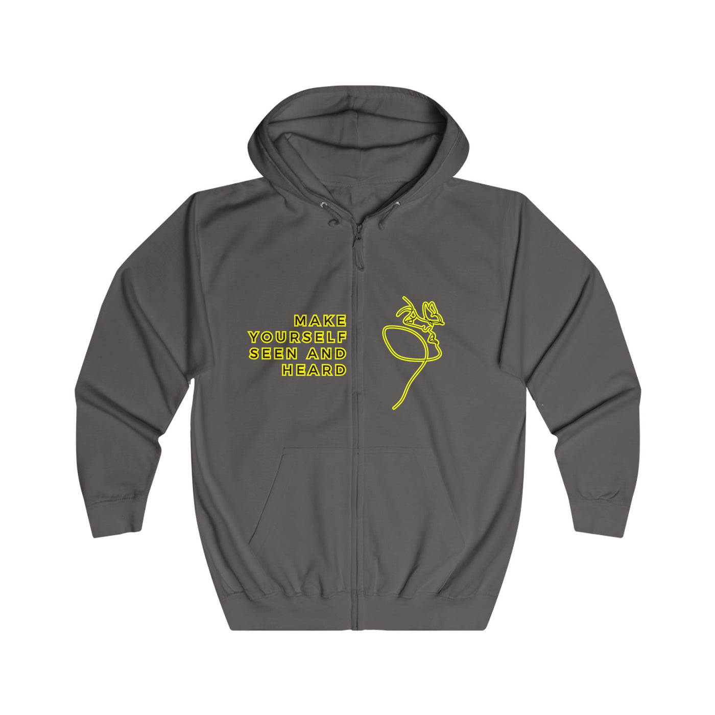 Full Zip Hoodie - Make yourself seen and heard