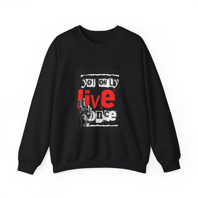 You Only Live Once Sweatshirt