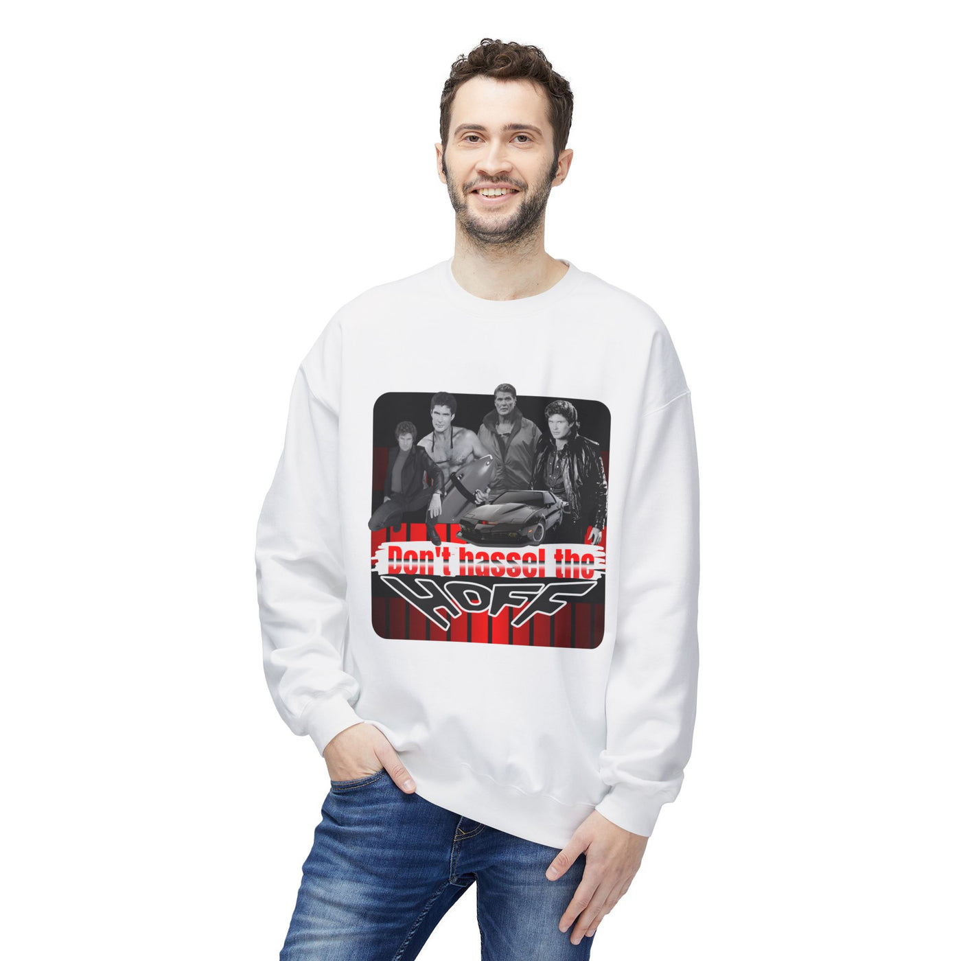 David Hasselhoff Sweatshirt - "Don't Hassel the Hoff" Graphic