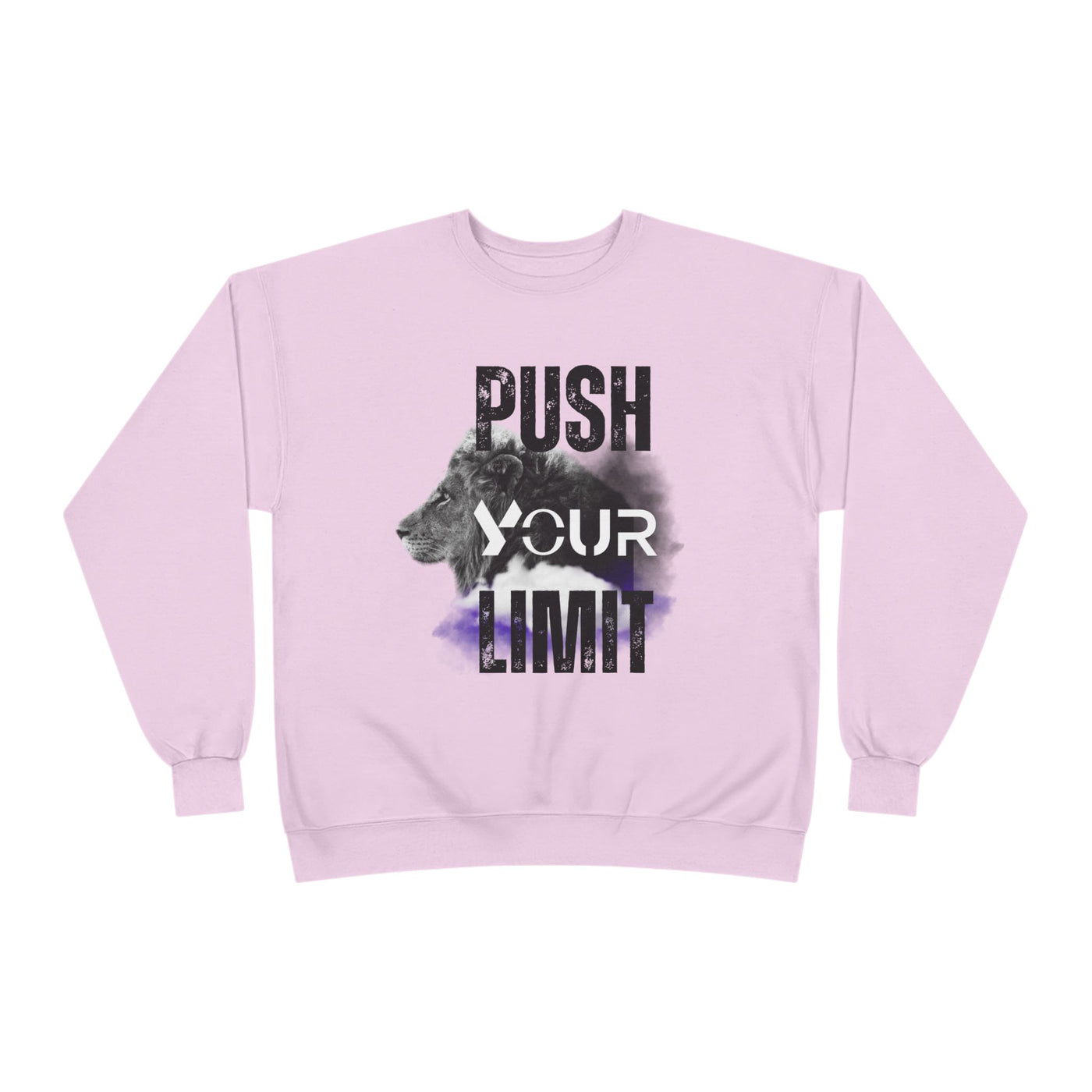 Motivational Lion Sweatshirt - Push Your Limit - Unisex EcoSmart
