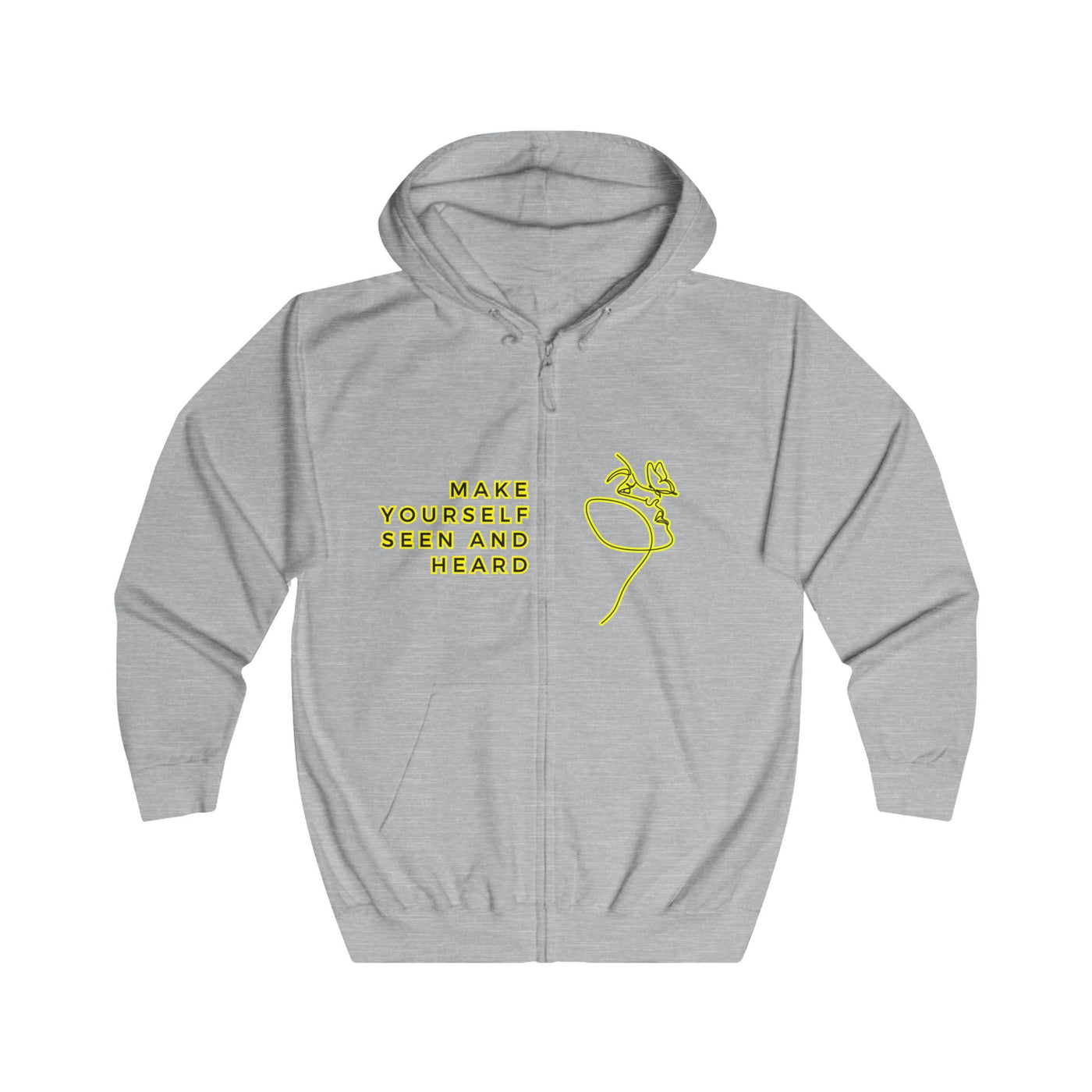Full Zip Hoodie - Make yourself seen and heard