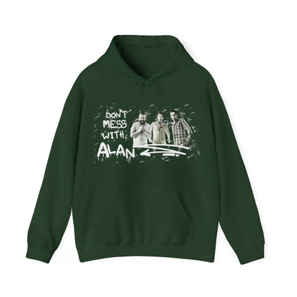 Don't Mess With Alan  Hangover - Hoodie - Funny Sweatshirt for Casual Style