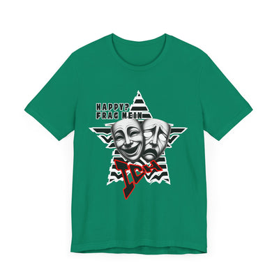 Happy? Ask Myself! Unisex Shirt