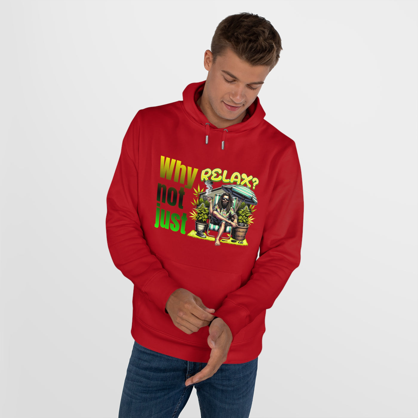Why not just relax Hoodie, the ultimate Raggae style