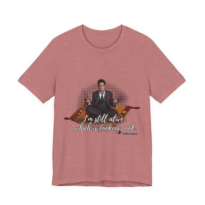 I'm Still Alive Shirt Charlie Sheen, Unisex