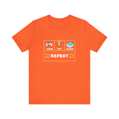 Gamer's Motto shirt: Eat, Sleep, Game, Repeat- T-Shirt