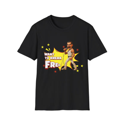 Want to Break Free Unisex T-Shirt