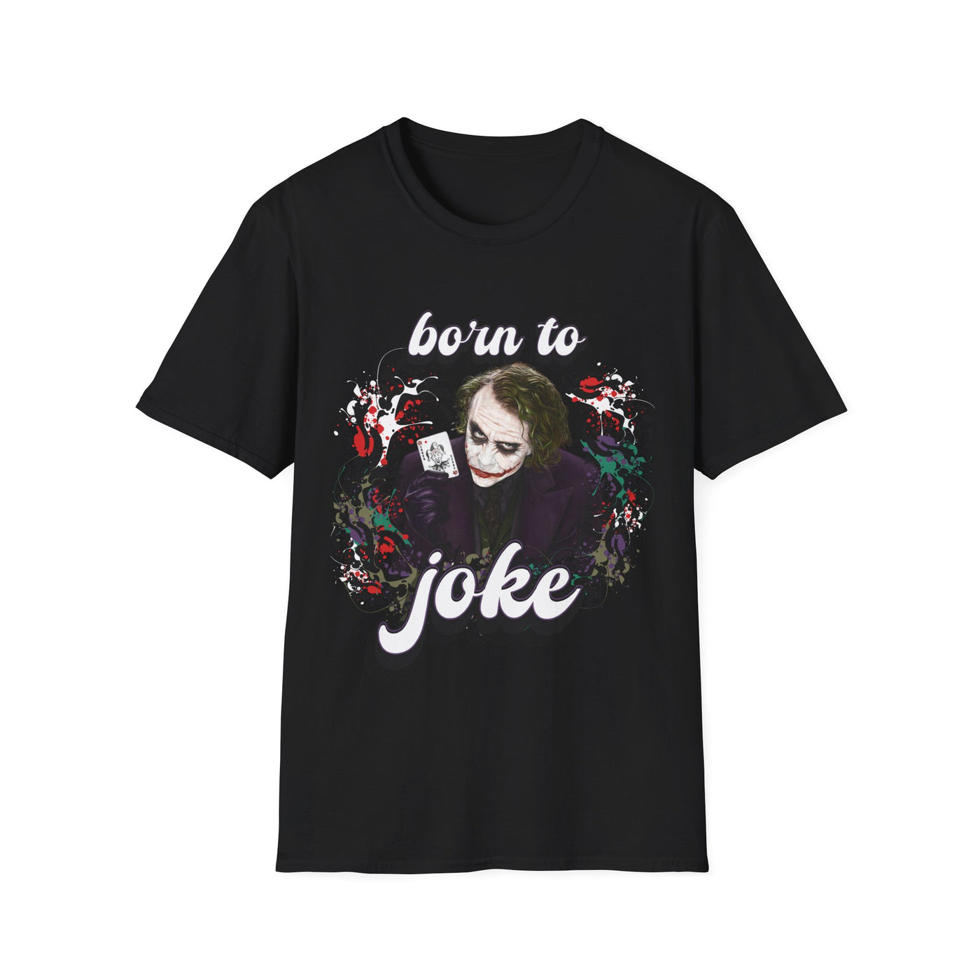 Born to Joke "Joker" Unisex Softstyle T-Shirt