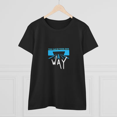 Empowering Quote Tee - You Can Go Your Own Way, Inspirational Shirt, Women's Motivational Cotton T-Shirt, Gift for Her, Casual Wear