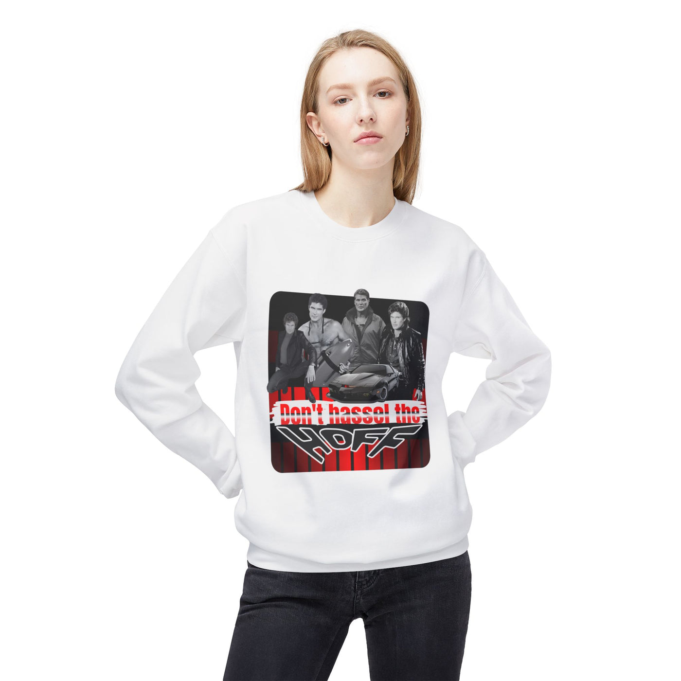 David Hasselhoff Sweatshirt - "Don't Hassel the Hoff" Graphic