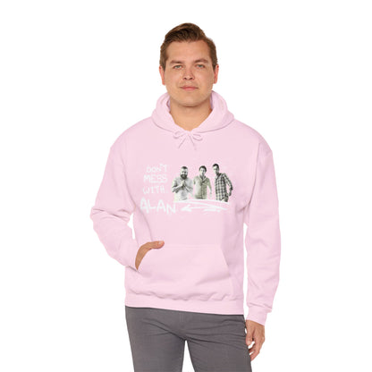 Don't Mess With Alan  Hangover - Hoodie - Funny Sweatshirt for Casual Style