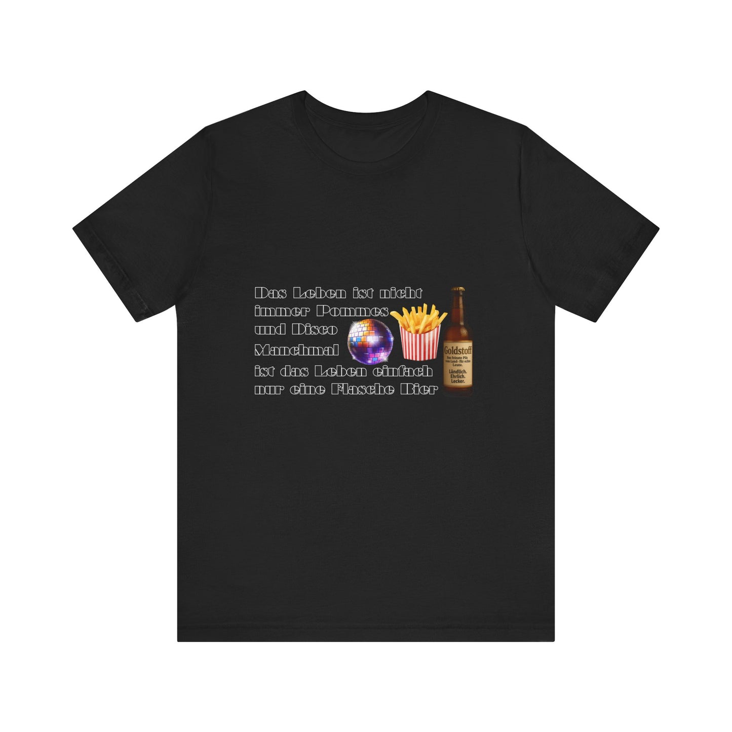 Pommes, Disco & Bier Shirt- Unisex