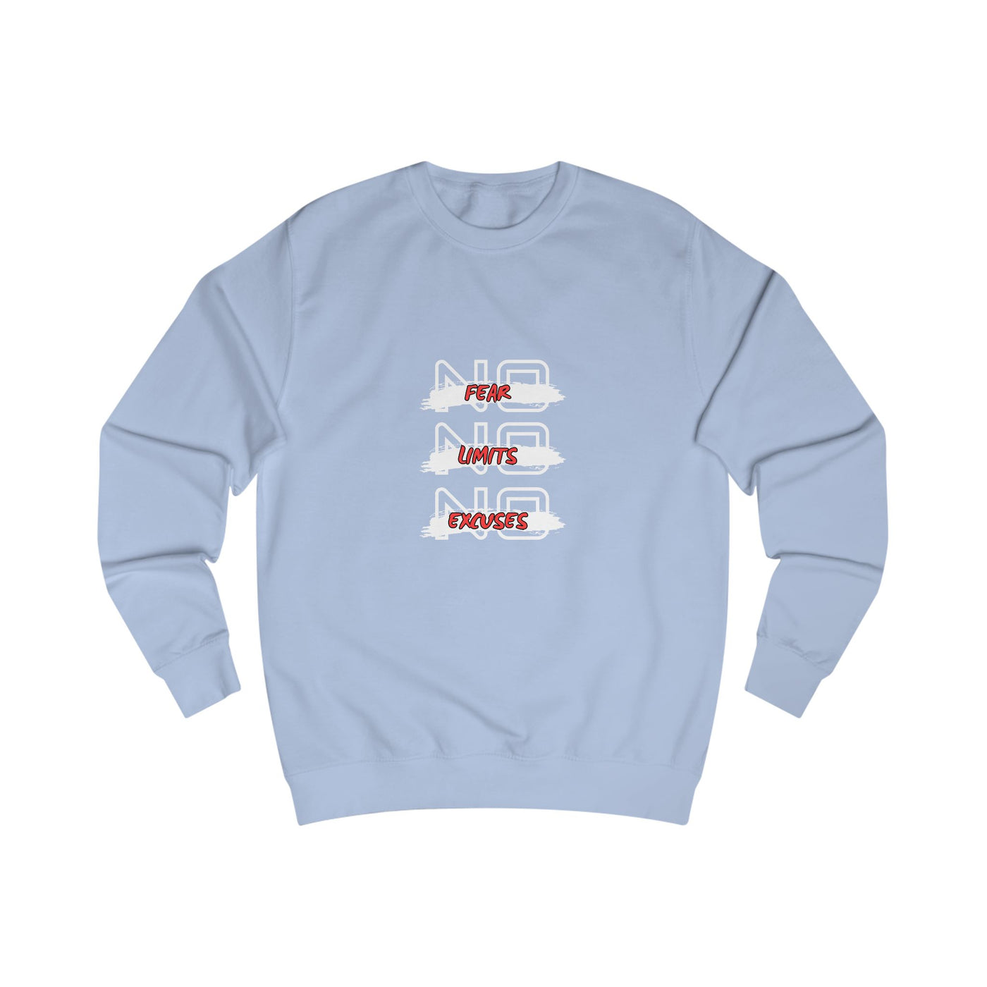 Sweatshirt No Fear - No Limits - No Excuxes -Sweatshirt