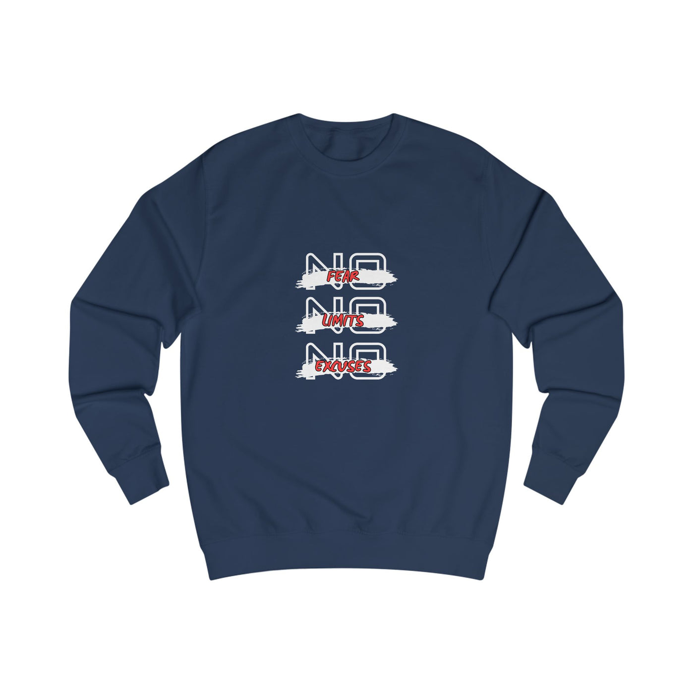 Sweatshirt No Fear - No Limits - No Excuxes -Sweatshirt