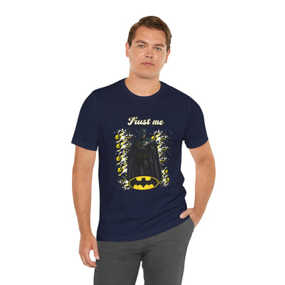 Batman "Trust me "Shirt