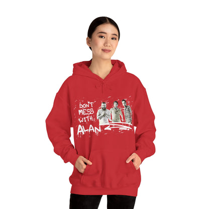 Don't Mess With Alan  Hangover - Hoodie - Funny Sweatshirt for Casual Style
