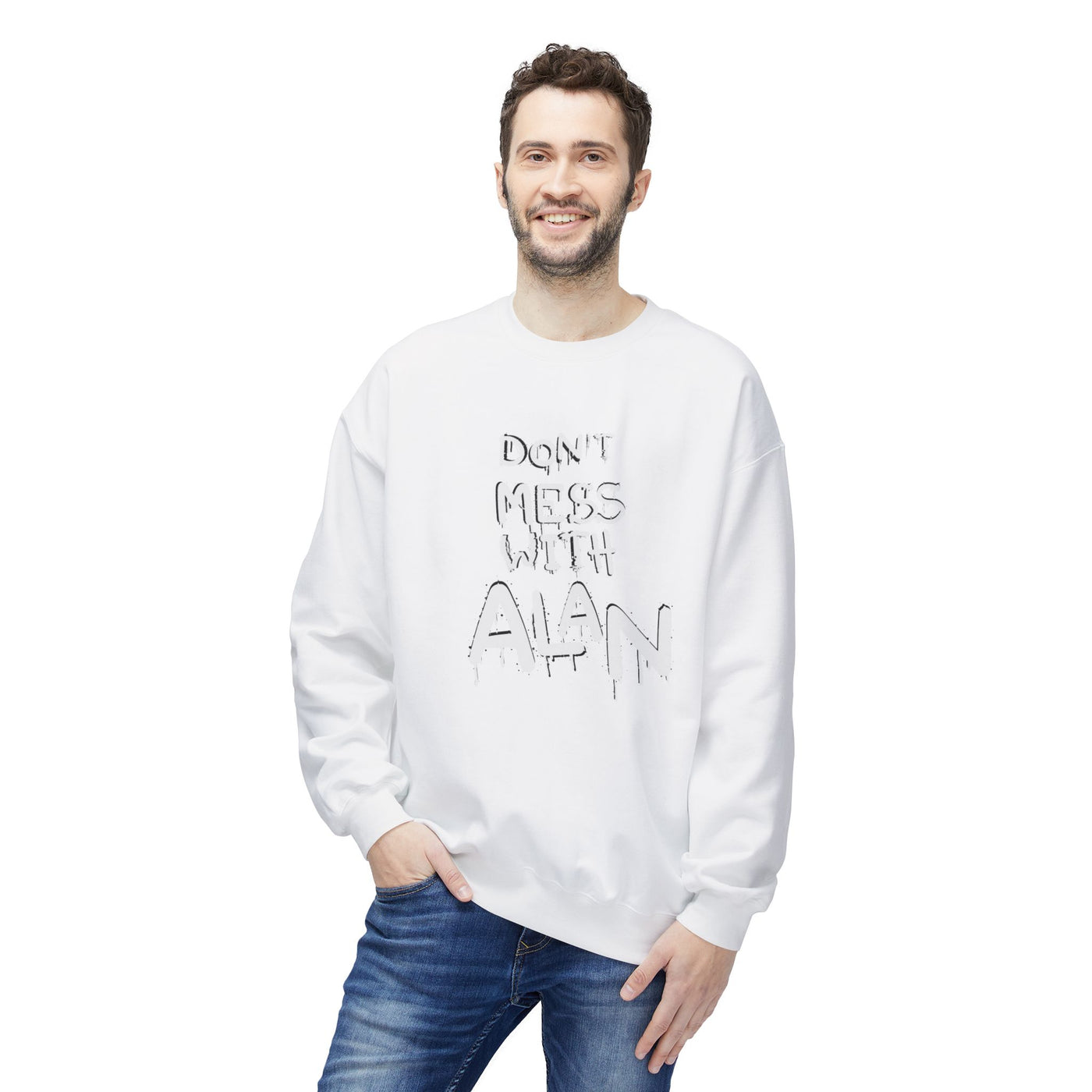 Sweatshirt - Don't Mess With Alan, Unisex