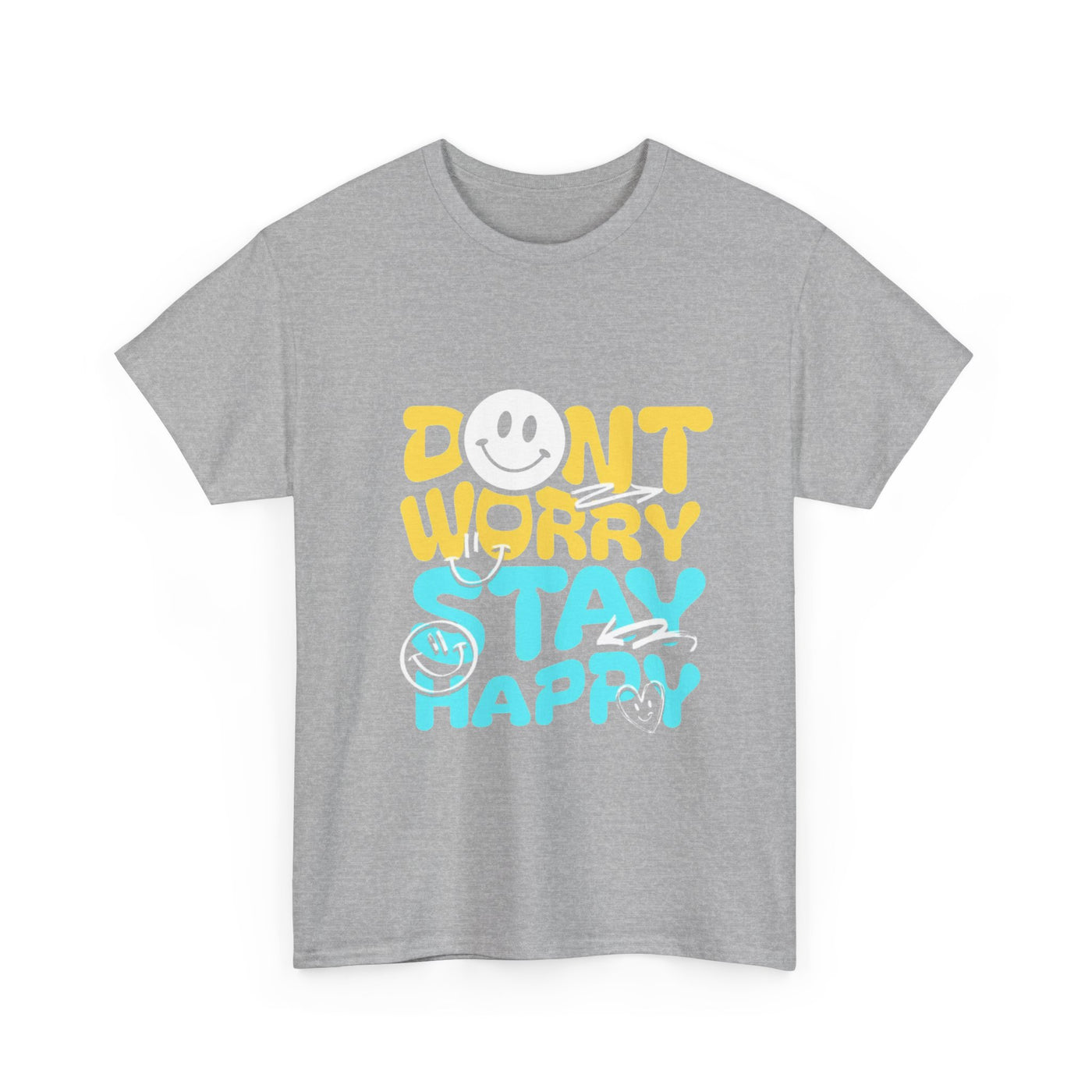 Unisex Shirt - Don't Worry Stay Happy