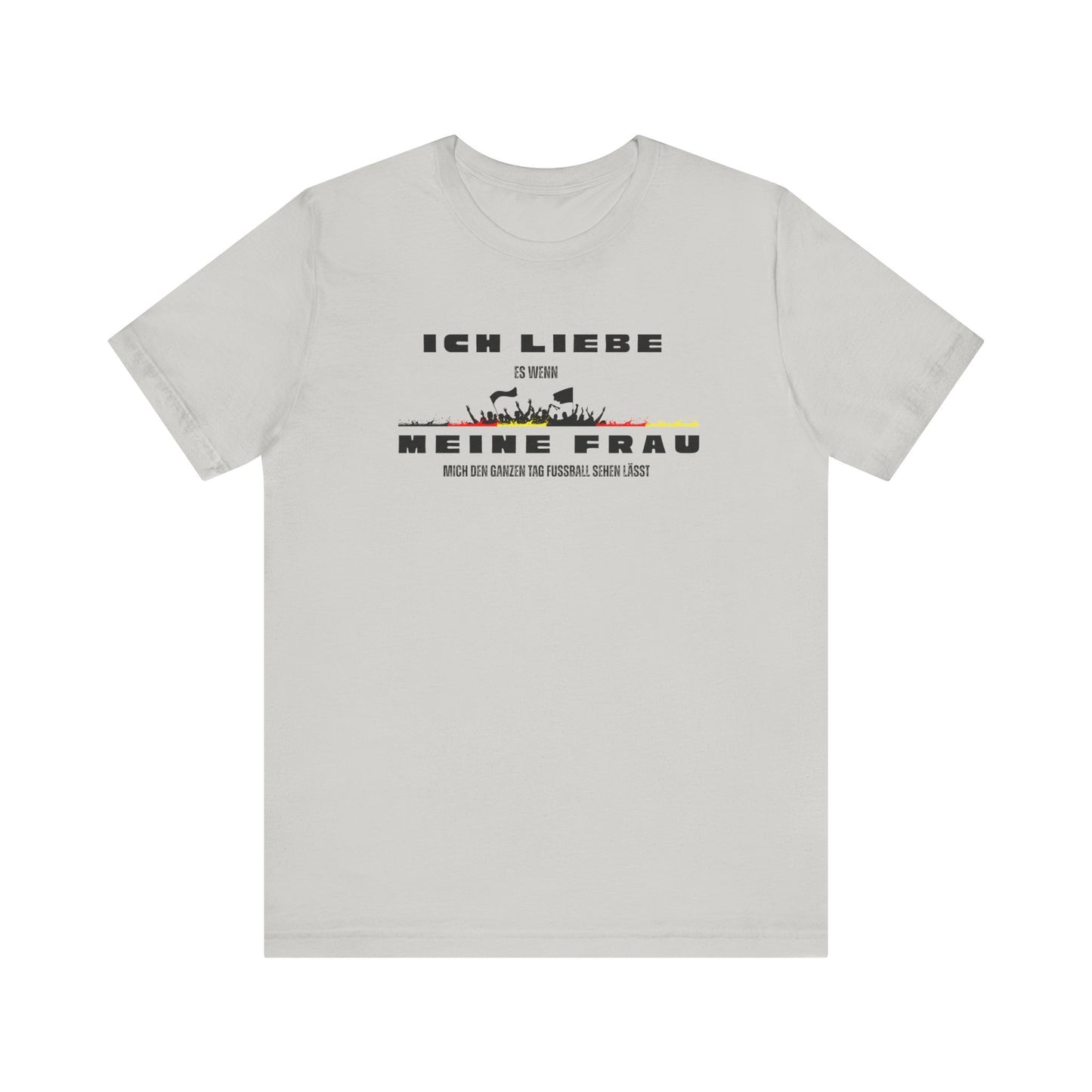 Funny Unisex Jersey Tee - "Ich Liebe Meine Frau" T-Shirt
