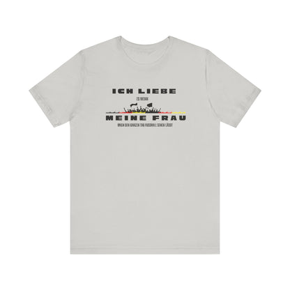 Funny Unisex Jersey Tee - "Ich Liebe Meine Frau" T-Shirt