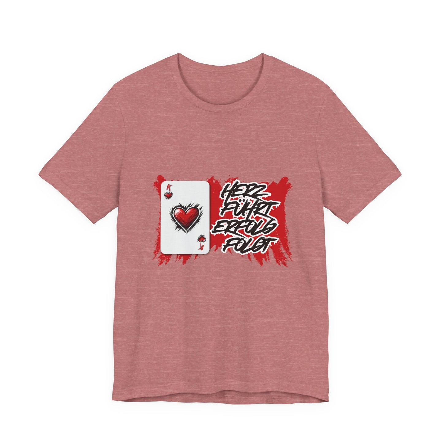 Herz führt Erfolg folgt- T shirt