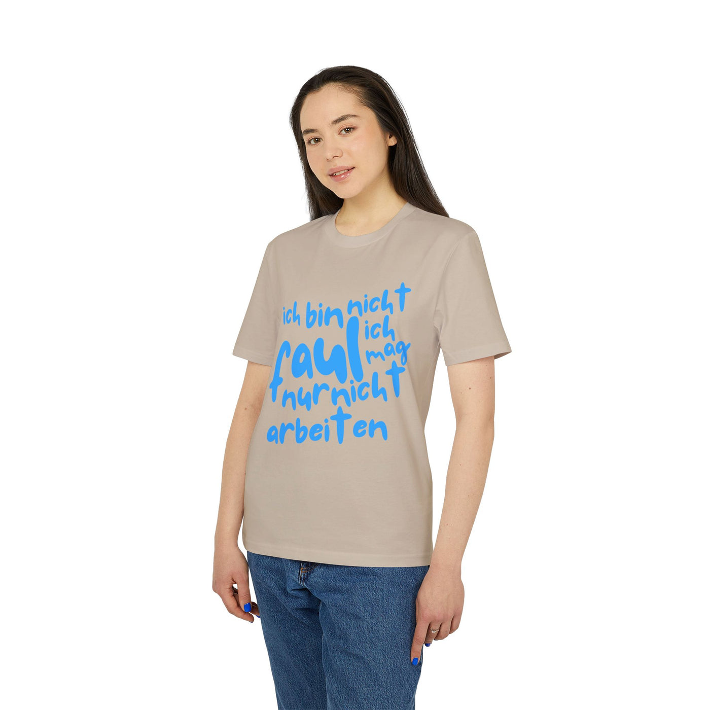 T-Shirt - 'Ich bin nicht faul, ich mag nur nicht arbeiten'