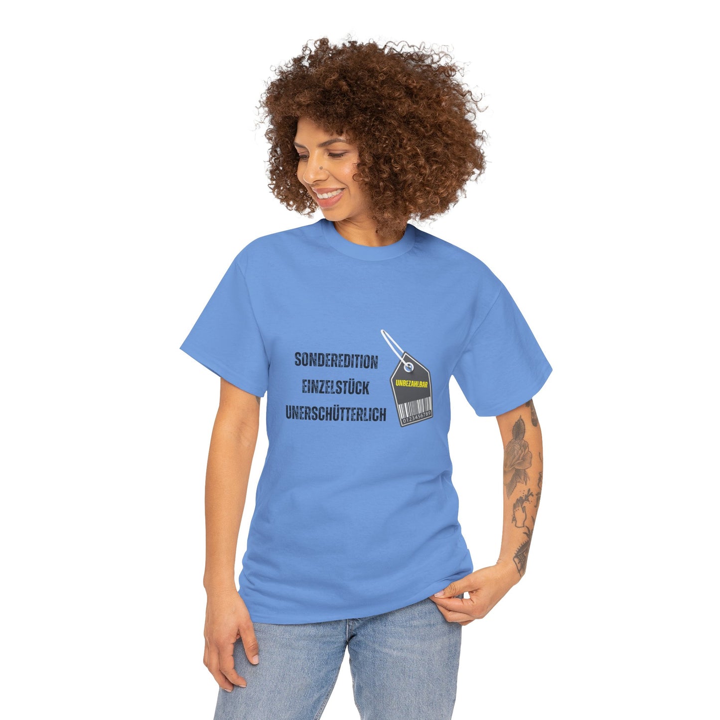 T-Shirt - "Sonderedition - Einzelstück - unerschütterlich und unbezahlbar"