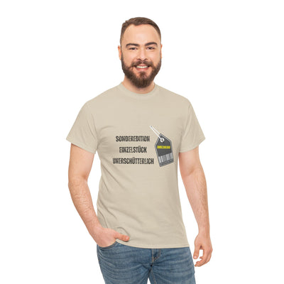 T-Shirt - "Sonderedition - Einzelstück - unerschütterlich und unbezahlbar"