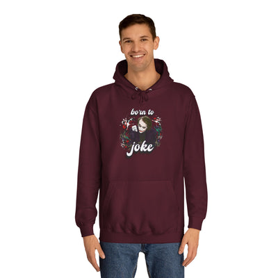 Joker "born to joke" college hoodie