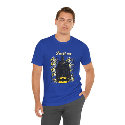 Batman "Trust me "Shirt