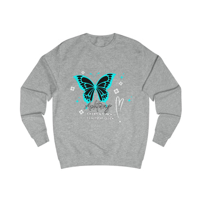 Butterfly Graphic Unisex Sweatshirt, Achtung "Ich entfalte mich- es glitzert gleich"