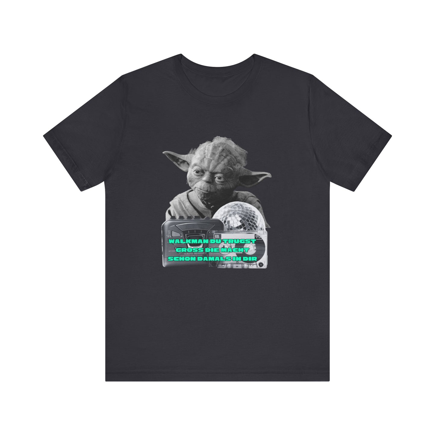 Funny Yoda Quote Unisex Tee - Walkman du kennst - erfahren du bist starwars
