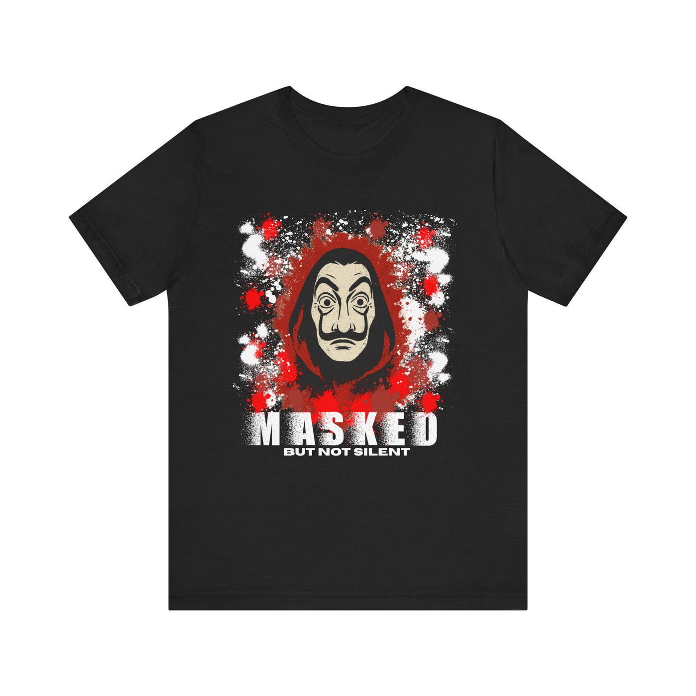 Unisex Short Sleeve Tee - Money Heist Masked but not silent