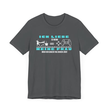 Ich Liebe Meine Frau T-Shirt - Unisex Jersey Tee for Gamers
